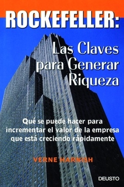 Rockefeller. Las claves para generar riqueza