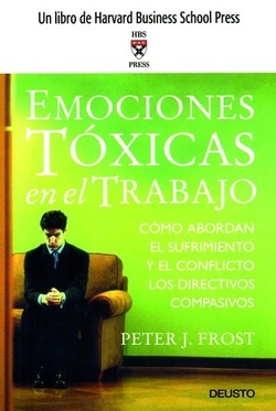 Emociones tóxicas en el trabajo