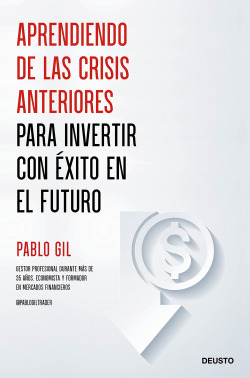 APRENDIENDO DE LAS CRISIS ANTERIORES PARA INVERTIR