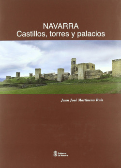Navarra. Castillos, torres y palacios