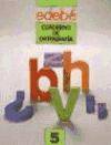 CUAD.ORTOGRAFIA.5 (2º.PRIMARIA)