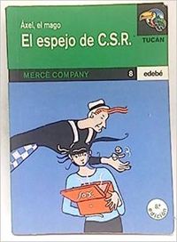 Axel, el mago ; El espejo de C.S.R.