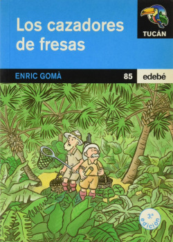 Los cazadores de fresas