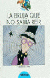La bruja que no sabía reir
