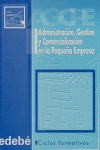 ADMINISTRACION,GESTION Y COMERCIO PEQ.EMPRESA.(C.FORM
