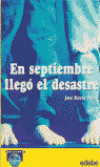 En septiembre llegó el desastre