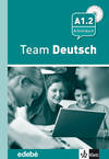 TEAM DEUTSCH (A1.2) EJERCICIOS/KLETT-EDEBE