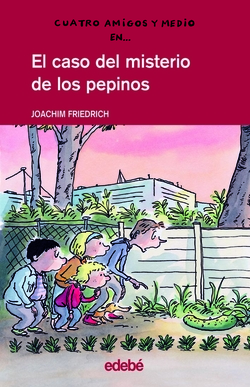 4 amigos y medio en... El caso del misterio de los pepinos