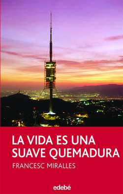 La vida es una suave quemadura