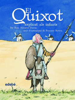 El Quixot explicat als infants (ediciò escolar per a EP)