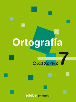 CUADERNO ORTOGRAFIA 7 (3º.PRIMARIA)