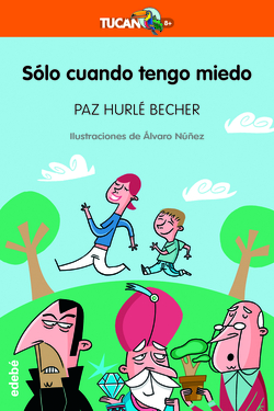 Solo cuando tengo miedo