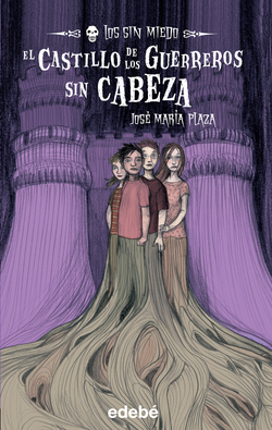El castillo de los guerreros sin cabeza + Los Sin Miedo