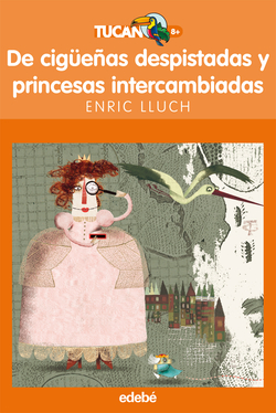 De cigÜeñas despistadas y princesas intercambiadas