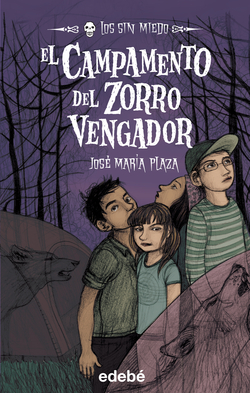 El campamento del zorro vengador + Los Sin Miedo