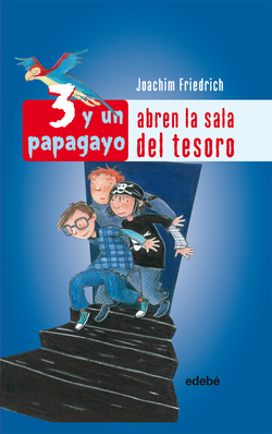 Tres y un papagayo: abren la sala del tesoro