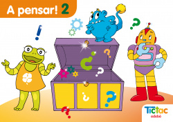 A PENSAR 2. (TIC-TAC) 4 ANYS
