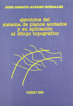 Sistema de planos acotados y su aplicación al dibujo topográfico