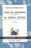 FLOR DE SANTIDAD : HISTORIA MILENARIA / LA MEDIA NOCHE : VIS