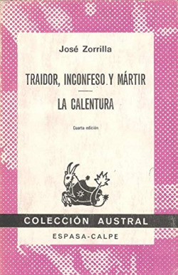 TRAIDOR, INCONFESO Y MARTIR / LA CALENTURA