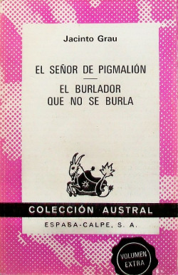 SEñOR DE PIGMALIóN, EL. EL BURLADOR QUE NO SE BURLA