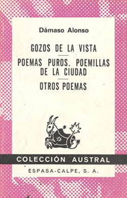 GOZOS DE LA VISTA / POEMAS PUROS.POEMILLAS DE LA CIUDAD / OT