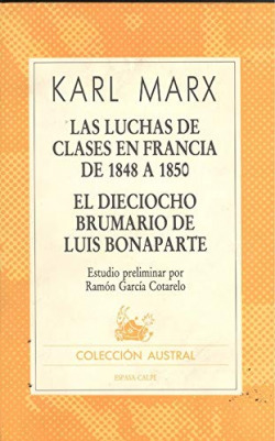 LUCHAS DE CLASES EN FRANCIA DE 1848 A 1850 / EL DIECIOCHO BR