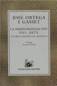 La deshumanización del arte y otros ensayos de estética