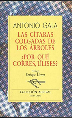 Las cítaras colgadas de los árboles / ¿Por qué corres, Ulises?