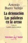 LA DETONACION / LAS PALABRAS EN LA ARENA