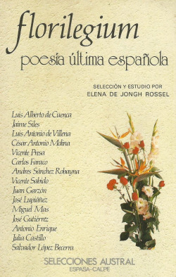 FLORILEGIUM. POESIA ULTIMA ESPAÑOLA