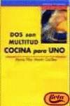 Dos son multitud (cocina para uno)