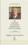 (III).TEATRO CUENTOS MEMORIAS EPISTOLARIO/OBRAS ESCOGIDAS