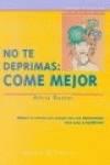 No te deprimas come mejor