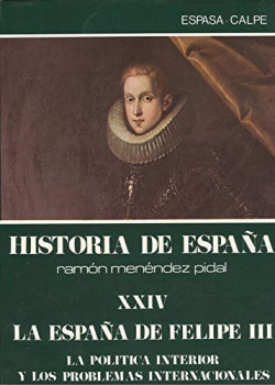(T.XXIV).HISTORIA ESPAÑA.(M.PIDAL)/ESPAÑA FELIPE III