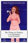 DE TODO LO VISIBLE Y LO INVISIBLE.(PREMIO PRIMAVERA NOVELA 2
