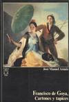 FRANCISCO DE GOYA. CARTONES Y TAPICES