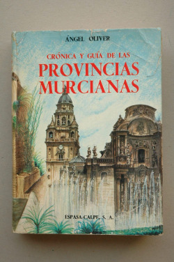 CRONICA Y GUIA DE LAS PROVINCIAS MURCIANAS