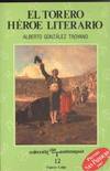 TORERO, HEROE LITERARIO, EL