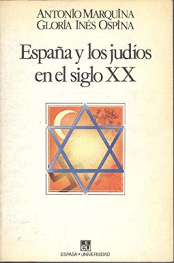 ESPAÑA Y LOS JUDIOS EN EL SIGLO XX