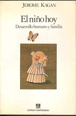 NIÑO HOY, EL. DESARROLLO HUMANO Y FAMILIA