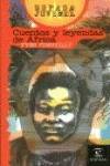 Cuentos y leyendas de Africa (juvenil)