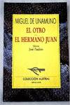 El otro / El hermano Juan