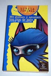 Me gustan y asustan tus ojos de gata