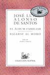 El álbum familiar ; Bajarse al moro