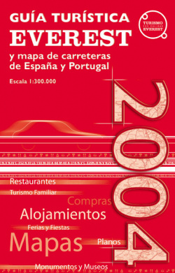 Guía Turística Everest 2004. Mapa de carreteras de España y Portugal 1:300.000