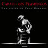 Caballeros Flamencos. Una visión de Paco Manzano