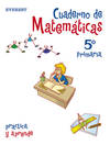 (06).CUAD.MATEMAT.5O.PRIM.(PRACTICA,REPASA,DIVIERTETE)
