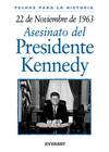 22 de noviembre de 1963: Asesinato del Presidente Kennedy