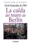 10 de noviembre de 1989: La caída del muro de Berlín